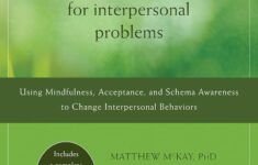 Amazon Acceptance And Commitment Therapy For Interpersonal Problems Using Mindfulness Acceptance And Schema Awareness To Change Interpersonal Behaviors 9781608822898 McKay PhD Matthew Lev PsyD Avigail Skeen PsyD Michelle Hayes PhD