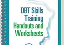 Dbt R Skills Training Handouts And Worksheets Second Edition