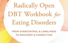 The Radically Open DBT Workbook For Eating Disorders From Overcontrol And Loneliness To Recovery And Connection Hall PhD Karyn D Astrachan Fletcher PhD Ellen Simic MD Mima Lynch PhD FBPsS Thomas R 9781684038930