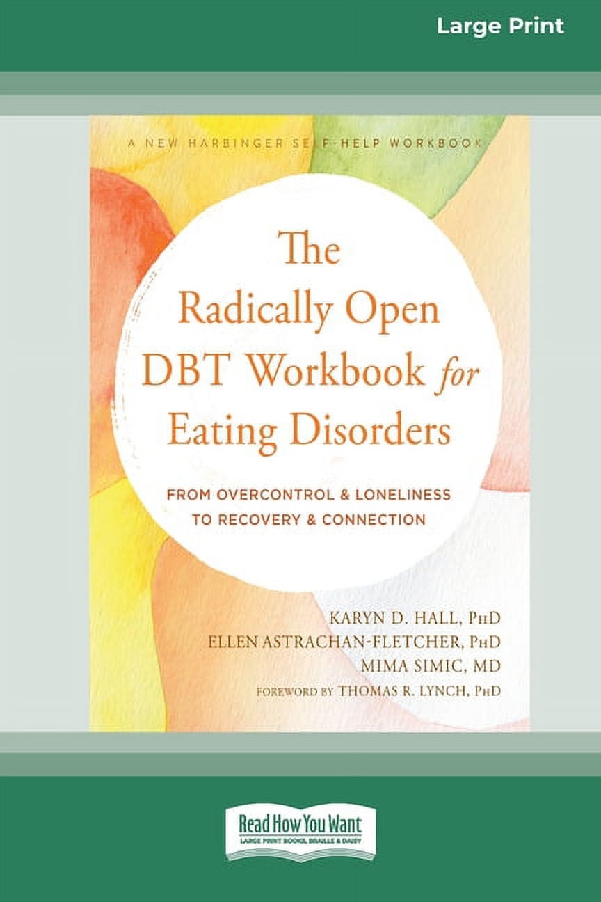 The Radically Open DBT Workbook For Eating Disorders Paperback Walmart